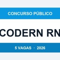 Codern RN 2026: Inscrições Encerram Domingo para 5 Vagas com Salário de até R$ 5.723