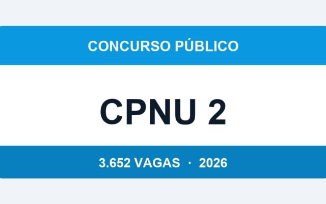 CPNU 2: Lista Final de Classificação Publicada — Veja Se Você Foi Aprovado nas 3.652 Vagas