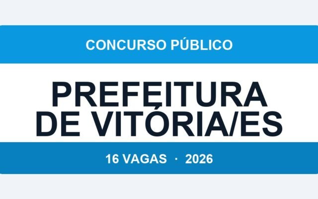 Prefeitura de Vitória/ES 2026: 16 Vagas com Salário de R$ 7.580 — Inscrições até 04/04
