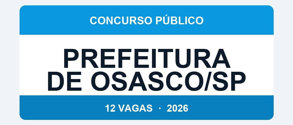 Prefeitura de Osasco/SP 2026: 12 Vagas em Vários Níveis — Salário até R$ 5.710 — Inscrições até 04/05