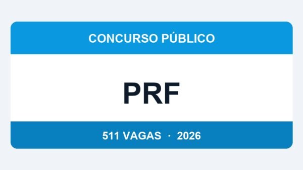 PRF 2026: 511 Vagas Previstas para Policial e Administrativo — Veja os Detalhes