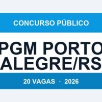 PGM Porto Alegre/RS 2026: 20 Vagas de Procurador Municipal com Salário de R$ 5.300 — Inscrições até 08/04