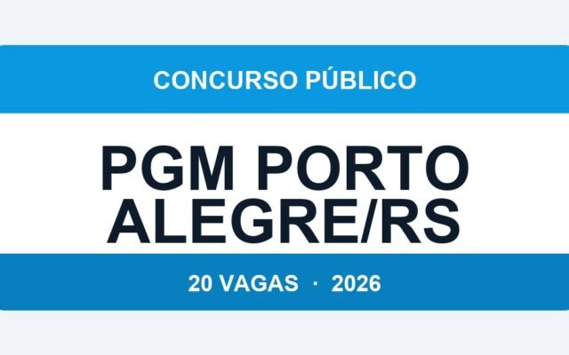PGM Porto Alegre/RS 2026: 20 Vagas de Procurador Municipal com Salário de R$ 5.300 — Inscrições até 08/04