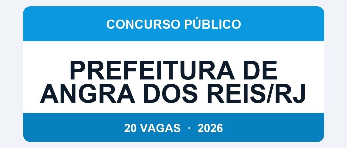 Prefeitura de Angra dos Reis/RJ 2026: 20 Vagas de Nível Superior com Salário de R$ 4.665 — Inscrições de 31/03 a 29/04