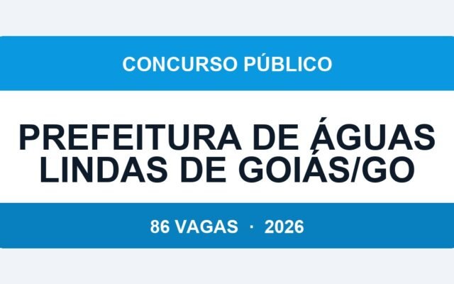 Prefeitura de Águas Lindas de Goiás/GO 2026: 86 Vagas com Salário de até R$ 9.696 — Inscrições de 06/04 a 06/05