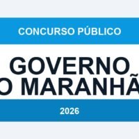 Governo do Maranhão 2026: Mais de 15 Concursos Anunciados para PM, Bombeiros, Polícia Civil e Secretarias