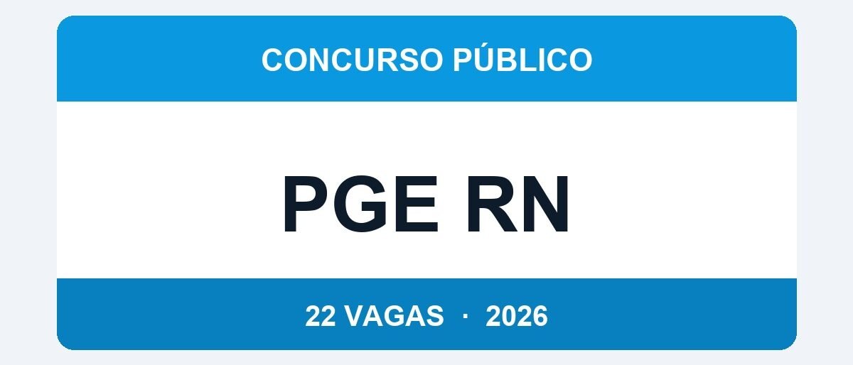 PGE RN 2026: 22 Vagas de Procurador com Salário de R$ 8.977 — Inscrições até 13 de Abril