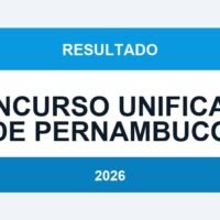 Concurso Unificado de Pernambuco 2026: Resultado Divulgado — Veja Como Consultar