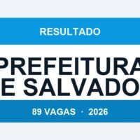 Prefeitura de Salvador 2026: Resultado com 89 Vagas na Saúde — Confira sua Aprovação