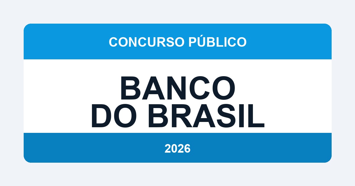 Banco do Brasil 2026: Concurso em Preparação — Saiba o Que Esperar