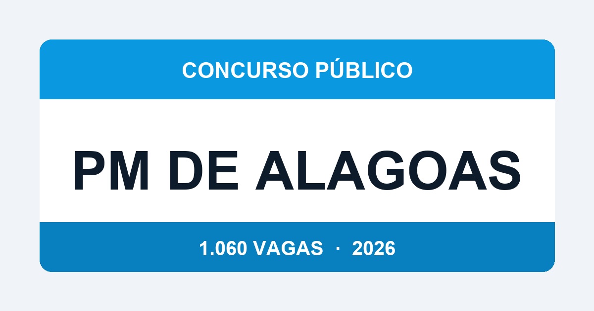 PM de Alagoas 2026: Concurso com 1.060 Vagas — Salários chegam a R$ 11.500