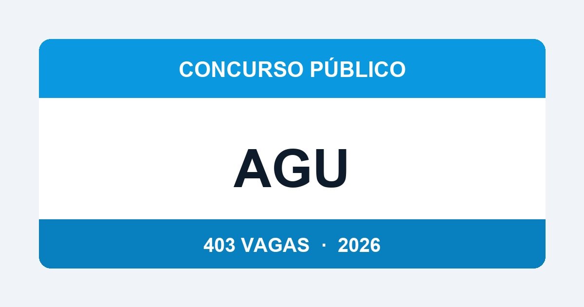 AGU 2026: Concurso com 403 Vagas para Advogado da União — Salário Inicial de R$ 7.000