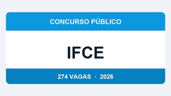 IFCE 2026: Concurso com 274 Vagas para Professor e Técnico-Administrativo