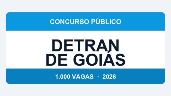 Detran de Goiás 2026: 1.000 Vagas Anunciadas — Oportunidade no Interior e na Capital
