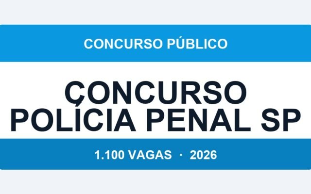 Concurso Polícia Penal SP 2026: 1.100 Vagas com Salário de até R$ 10.502 — Inscrições Encerram Hoje